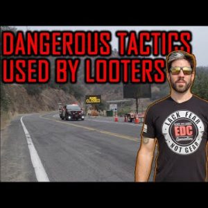 Dangerous Tactics Being Used By Looters Right Now