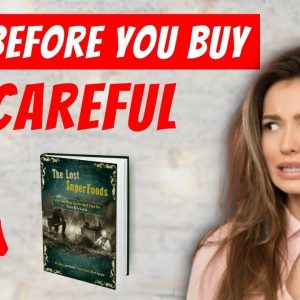 review the lost superfoods - real customer reviews - the lost superfoods 2022