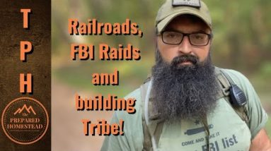 Railroads, FBI Raids and building Tribe.