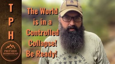 The world is in a controlled collapse! Be Ready!