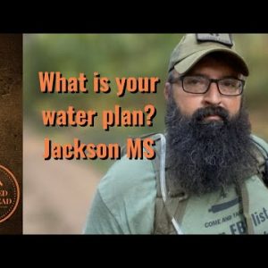 What is your water plan? Jackson MS