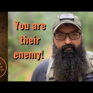 You are their enemy!