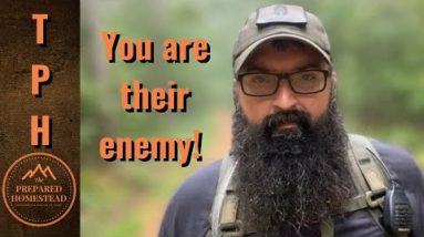 You are their enemy!