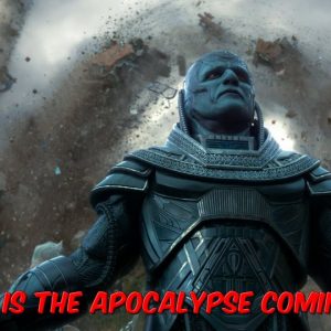 Is The Apocalypse Coming?  Or...