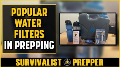 The Most Popular Water Filters in Prepping