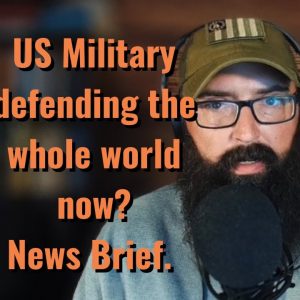US Military defending the whole world Now?