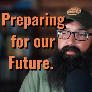 Prepping for our Future!