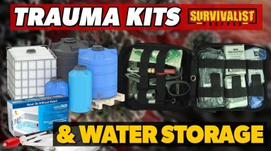 Water Storage, Trauma Gear, & Civil Unrest