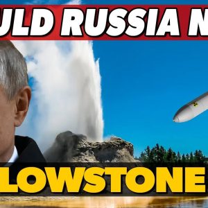 Would Russia Nuke Yellowstone!? And How Does This End?