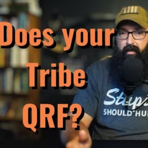 Does your Tribe QRF?