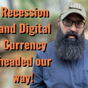 Recession and Digital Currency, headed our way!