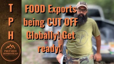 FOOD Exports being CUT OFF Globally! Get Ready!