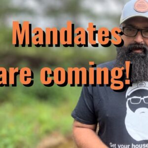 Mandates are coming!
