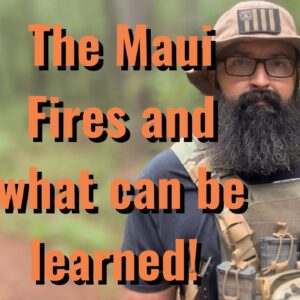 The Maui fires and what can be learned.