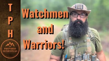 Warriors and Watchmen!