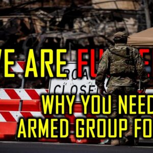 You'll Need an Armed Group of Volunteers During SHTF