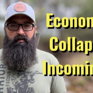 Economic Collapse Incoming!