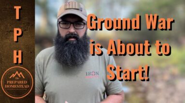 Ground War is About to Start!