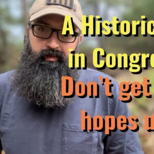 Historic Day in Congress! Don’t get your hopes up.