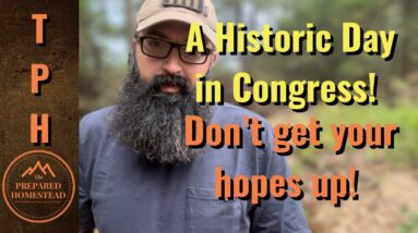 Historic Day in Congress! Don’t get your hopes up.