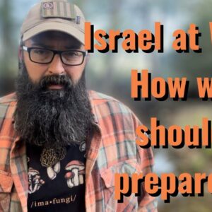 Israel at War! How should we prepare?