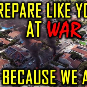 Prepare Like You Are At War Because We Are