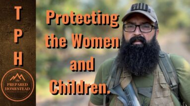 Protecting the Women and Children!