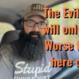 The Evilness will only get Worse from here on.