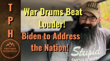 War Drums Beating Louder! Biden to Address the Nation.