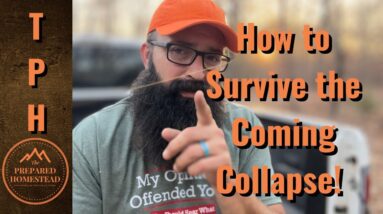 How to Survive the Coming Collapse!