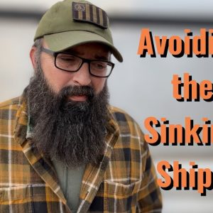 Avoiding This Sinking Ship!!