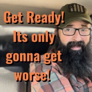 Get Ready! Its only gonna get worse!