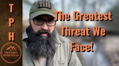 The Greatest Threat We Face.
