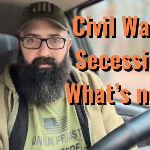 Civil War or Secession? What’s next?