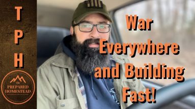 War Everywhere and Building Fast!