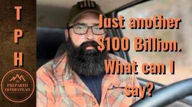 Just another $100 Billion. What can I say?