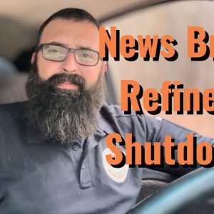 News Brief Update! Midwest Refinery Shutdown!
