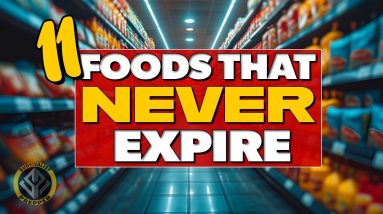 11 Foods To STOCKPILE That (Almost) NEVER Expire!