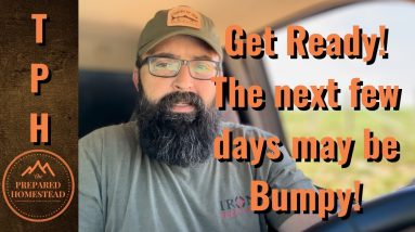 Get Ready! The next few days may be Bumpy!