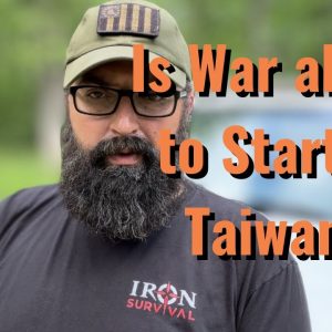 Is War about to Start in Taiwan?