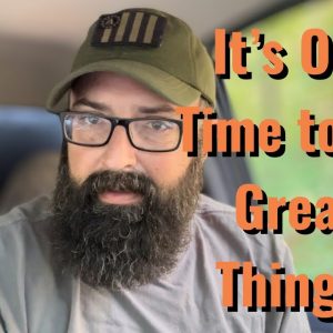 It’s Our Time to Do Great Things!