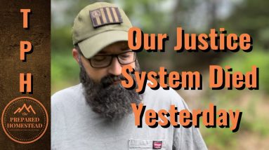 Our Justice System Died Yesterday