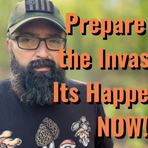 Prepare For The Invasion! Its Happening NOW