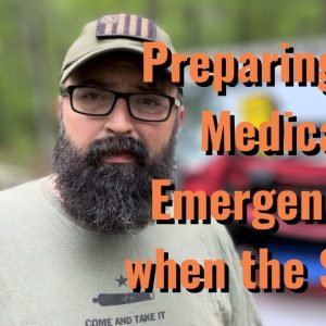 Preparing for Medical Emergencies when the SHTF!