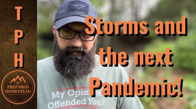 Storms and the next Pandemic!