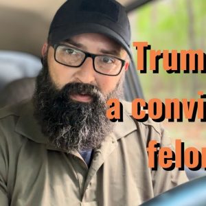 Trump, a convicted felon!