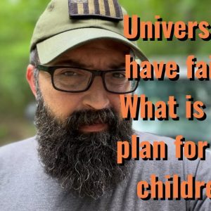 Universities have failed! What is your plan for your children?