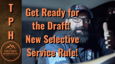 Get Ready for a Draft! New Selective Service rule!