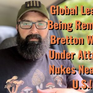 Must Watch! War, Nukes, Bretton Woods and more!