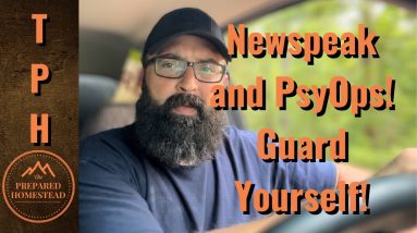 Newspeak and Psyops! Guard yourself!